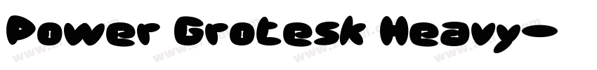 Power Grotesk Heavy字体转换